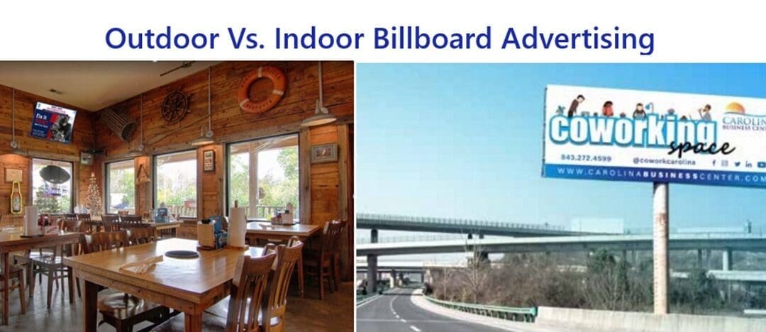 Outdoor vs Indoor Billboard Advertising